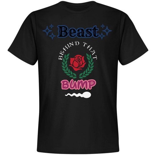 Baby Girl Beast behind that Bump Baby Girl Beast behind that Bump