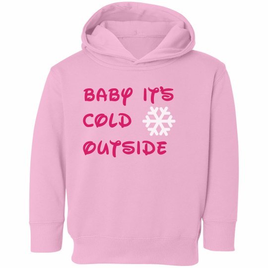 Baby it's Cold Outside Baby it's Cold Outside