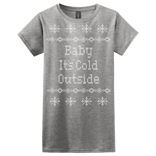 Baby it's cold outside