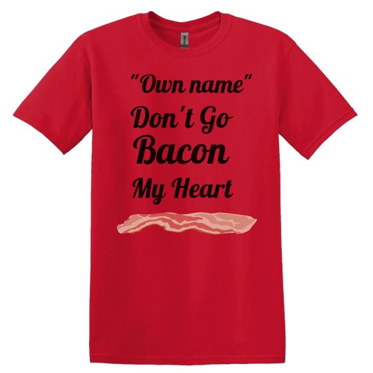Bacon my heart 