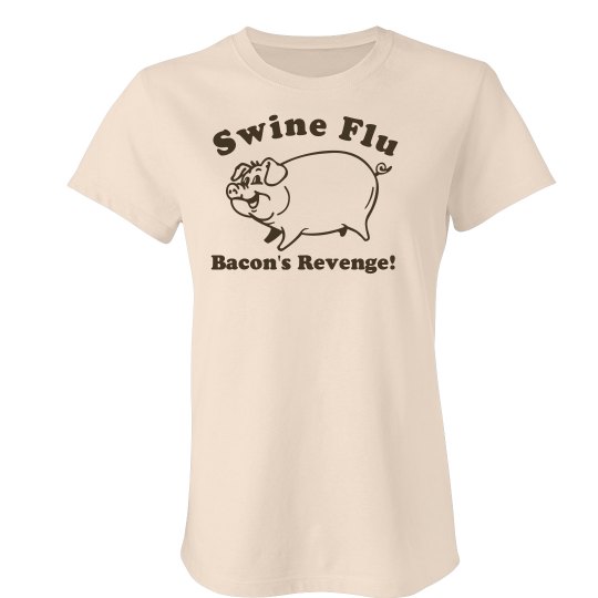 Bacon's Revenge Swine Flu Bacon's Revenge Swine Flu