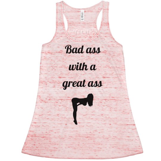 Bad ass, great ass