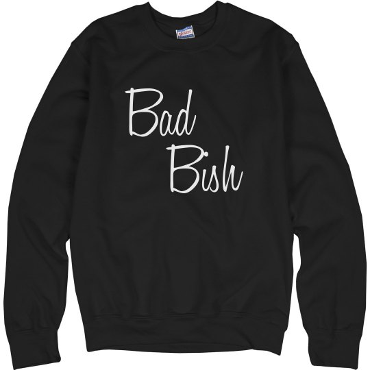 Bad Bish, Sweatshirt Bad Bish, Sweatshirt
