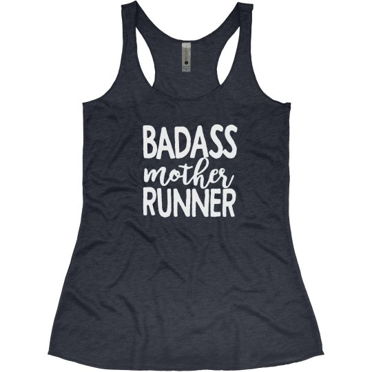 Badass Mother Runner Badass Mother Runner