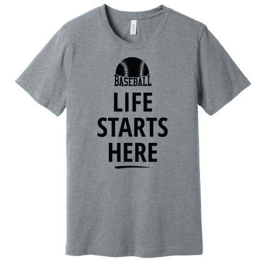 Baseball life starts here shirt