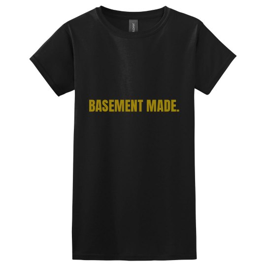Basement Made Shirt