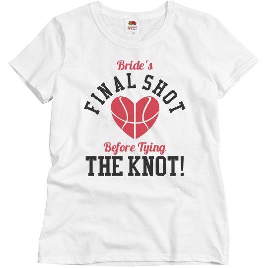 Basketball Bachelorette Party Shot Before Not Bride Basketball Bachelorette Party Shot Before Not Bride