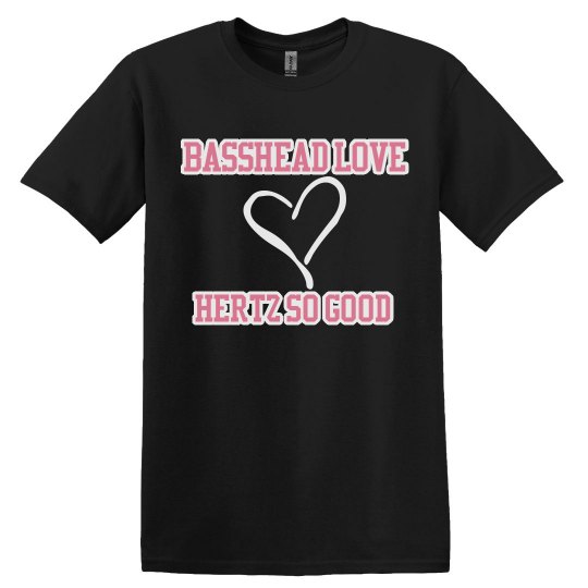 Basshead Love Hertz so good