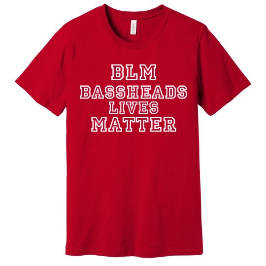 Bassheads Lives Matter Tshirt Bassheads Lives Matter Tshirt