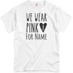 We wear pink for...