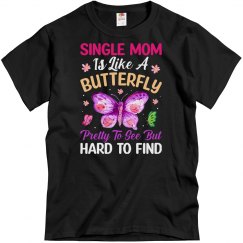 Butterfly Lover Mom Gifts Single Mom Is Like a Butterfl