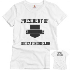 Michelle's Dog Catcher shirt 