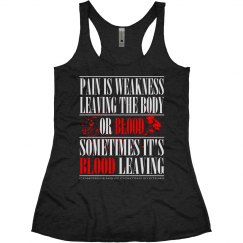 Pain is Blood Leaving Racerback