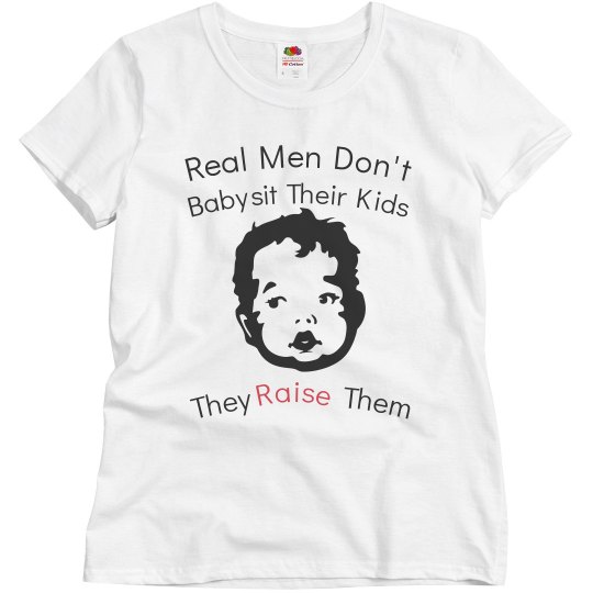 be a man be a father be a man be a father