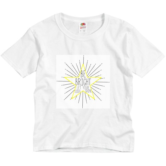 Be Bright Let Your Soul Shine Youth Tee