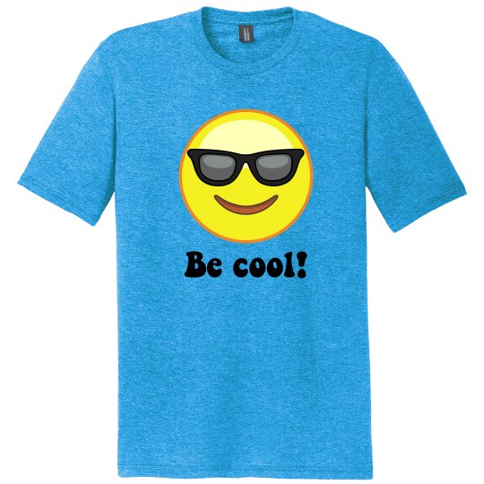 Be cool tee Be cool tee