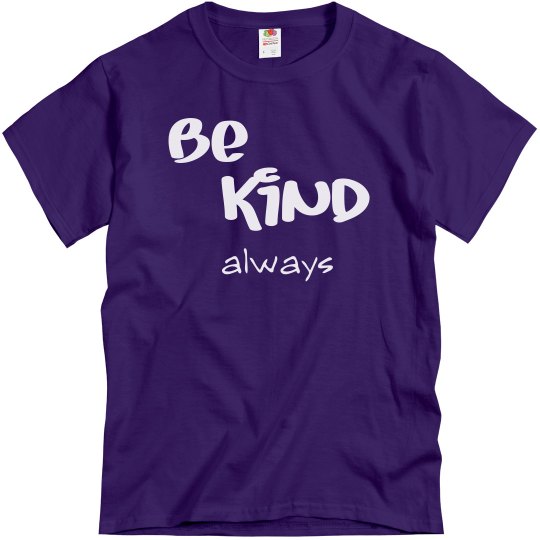 be kind always