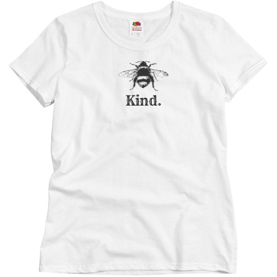 Be Kind Be Kind