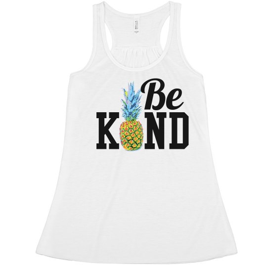 be kind pineapple 