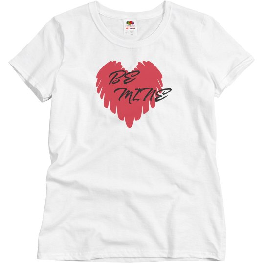 BE MINE TEE BE MINE TEE