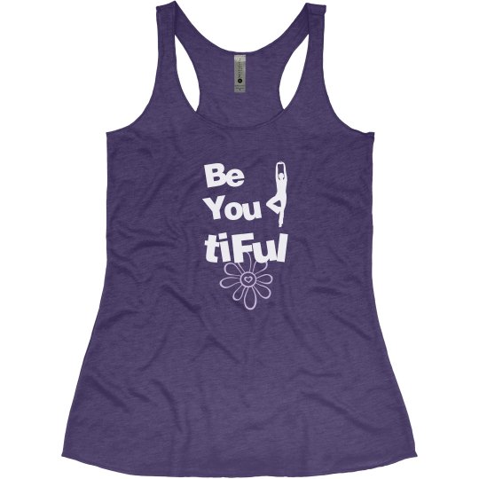 BE You Tiful! BE You Tiful!