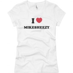 I heart Mikesheezy jr.