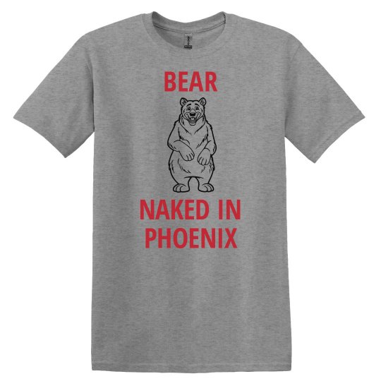 Bear naked in phoenix