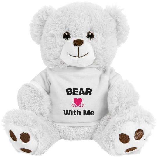 Bear with me Bear with me