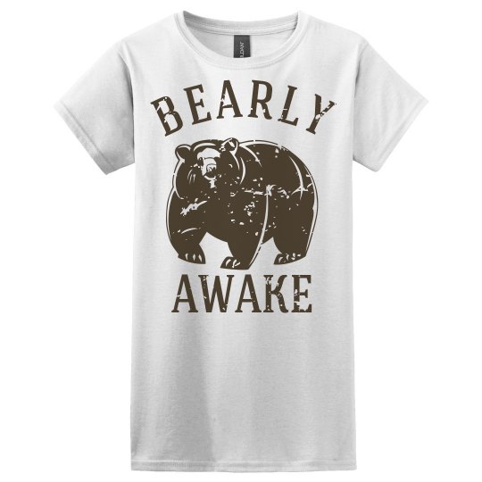 Bearly Awake Women's Tee Bearly Awake Women's Tee
