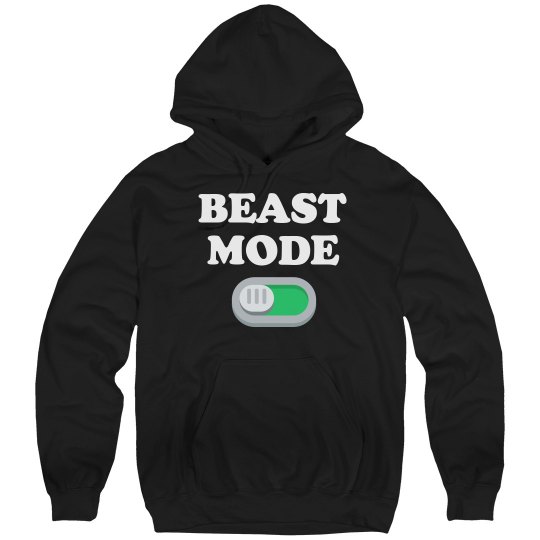 Beast Mode Sweatshirt Beast Mode Sweatshirt