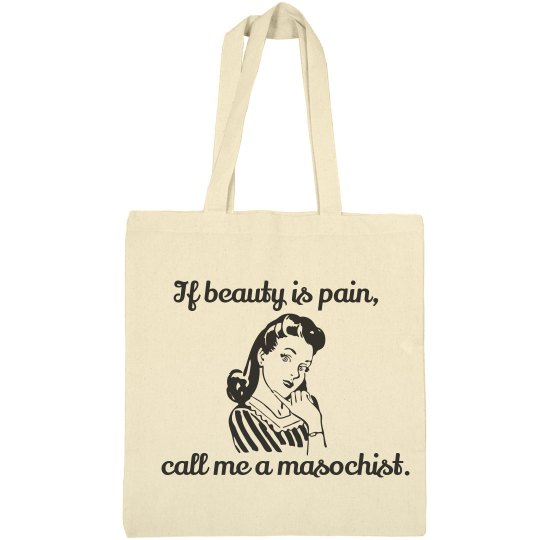 Beauty is Pain Tote Bag