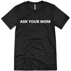 ask your mom