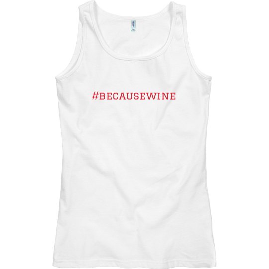 #becausewine