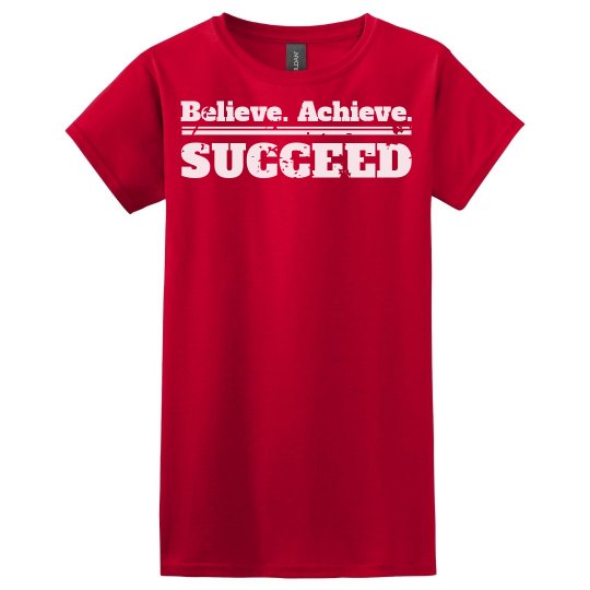 Believe achieve succeed