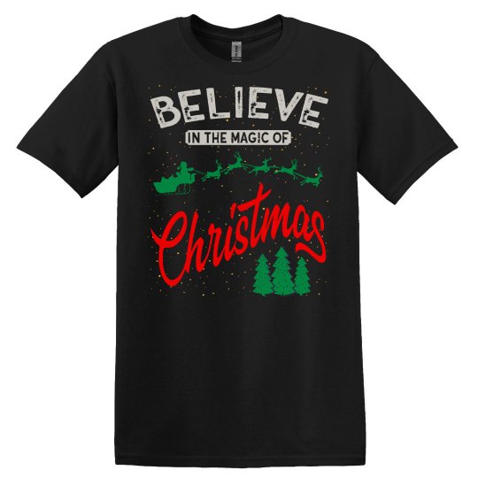 Believe In The Magic Of Christmas Believe in the magic 