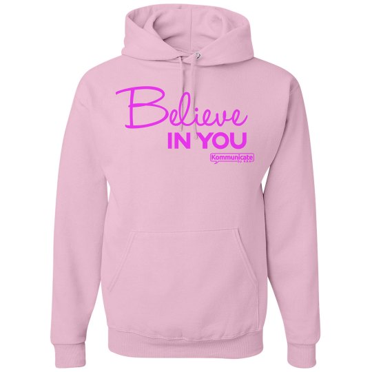 Believe IN YOU Unisex Hoodie - PINK Believe IN YOU Unisex Hoodie - PINK