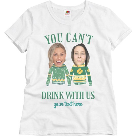 Best Friends Can't Drink With Us Tee Best Friends Can't Drink With Us Tee