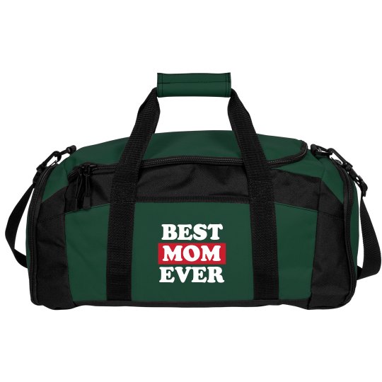 Best Mom Ever Duffel Bag Best Mom Ever Duffel Bag