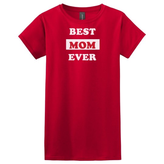 Best Mom Ever Tshirt