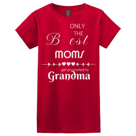 Best Mom Get Promoted to Grandma Best Mom Get Promoted to Grandma