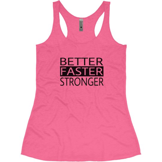 Better Faster Stronger - Black 