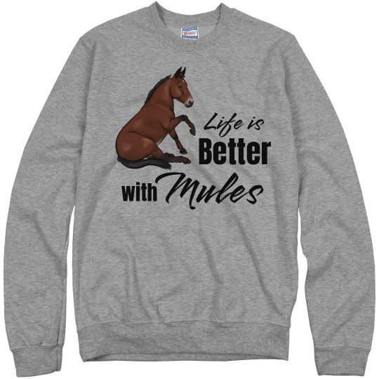 Better with mules Better with mules