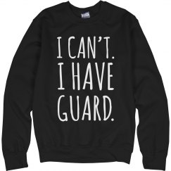 I Have Guard Sweater