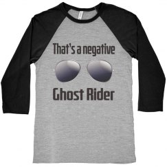 That’s a negative ghost Rider II