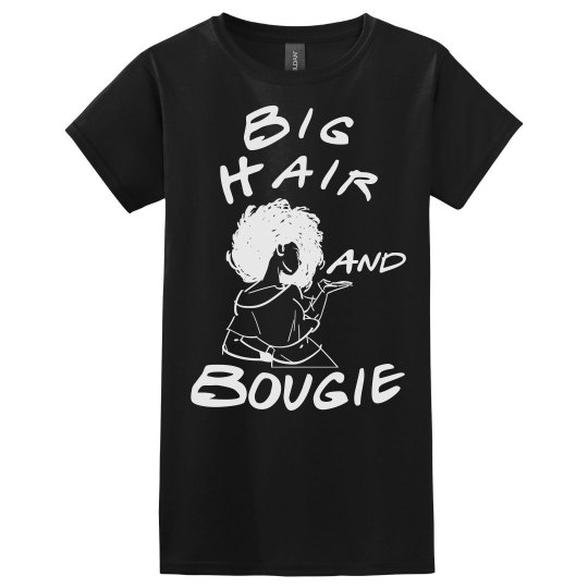 Big Hair and Bougie Tee-Black