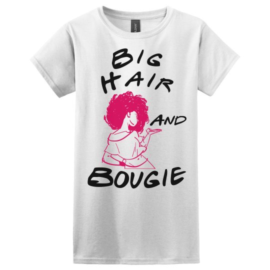 Big Hair and Bougie Tee-White
