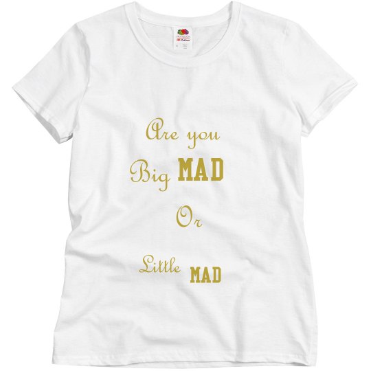 Big or little mad shirt gold