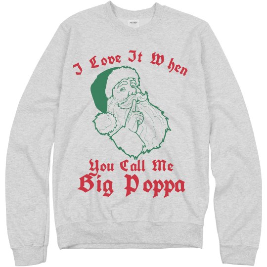 Big Poppa Sweater
