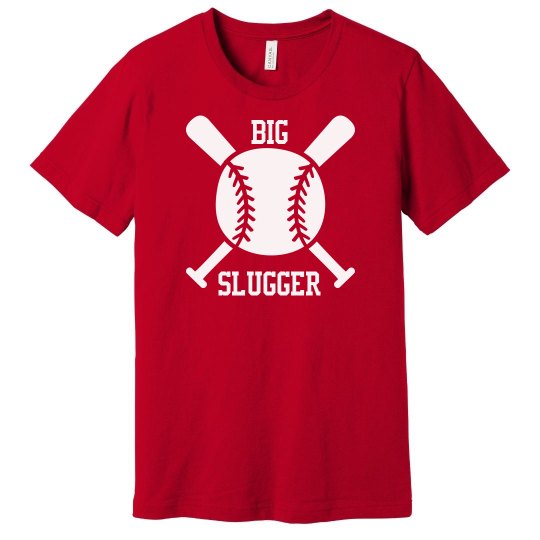 BIG SLUGGER