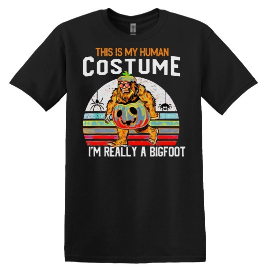 Bigfoot Halloween This Is My Human Costume I'm Really A